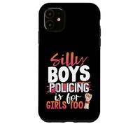 Silly Boys Policing is for Girls Too Policewoman Case for iPhone 11