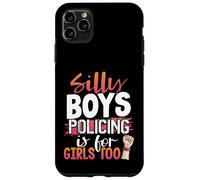 Silly Boys Policing is for Girls Too Policewoman Case for iPhone 11 Pro Max