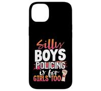 Silly Boys Policing is for Girls Too Policewoman Case for iPhone 14 Plus