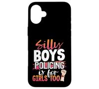 Silly Boys Policing is for Girls Too Policewoman Case for iPhone 16 Plus