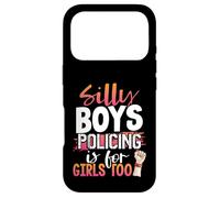 Silly Boys Policing is for Girls Too Policewoman Case for iPhone 17 Pro