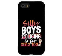 Silly Boys Policing is for Girls Too Policewoman Case for iPhone SE (2020) / 7/8