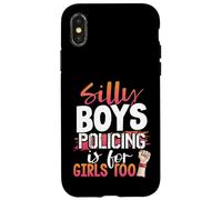 Silly Boys Policing is for Girls Too Policewoman Case for iPhone X/XS