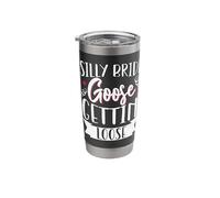 Silly Bride Goose Gettin' Loose Stainless Steel Insulated Tumbler