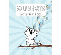 Silly Cats: A 50 Page Coloring Book for Kids and Adults