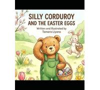 Silly Corduroy and the Easter Eggs
