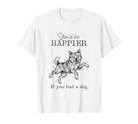 Silly Dirty Akita Funny I'd Be Happier with a Dog T-Shirt