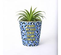 Silly Dog Designs - Funny Plant Pot with Drainage Hole - Leopard Print Novelty Indoor Plant Pot - Cheeky Slogan Flower Pot for Plant Lovers (No Idea What Plant This Is)