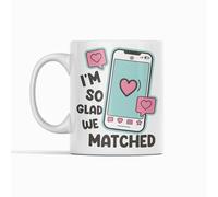 Silly Dog Designs - “I’m So Glad We Matched” Cute Couple Coffee Mug - Modern Romance Gift for Couples - 11oz Ceramic Mug