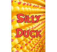 Silly Duck: Silly rubber duck notebook. Made for note taking, journaling, students, writers and creatives! - 6"x9", 120 pages, lined