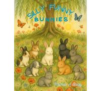 Silly Funny Bunnies: Adventures in the Meadow