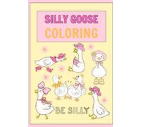 Silly Goose Coloring Book