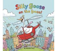 Silly Goose on the Loose