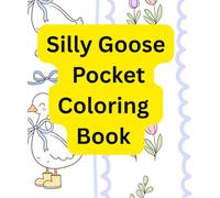 Silly Goose: Pocket Coloring Book