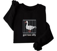 Silly Goose Sweatshirt, Got Too Silly Goose Sweatshirt Silly Goose Sweatshirt Goose Sweatshirt (hei,L)