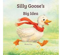 Silly Goose's Big Idea