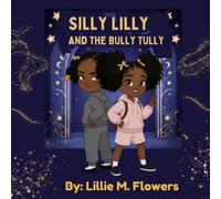 Silly Lilly and the Bully Tully: 1 (SILLY LILLY ENCHANTED ADVENTURES)