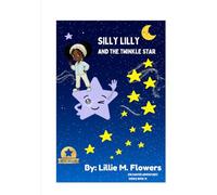 SILLY LILLY AND THE TWINKLE STAR (SILLY LILLY ENCHANTED ADVENTURES)