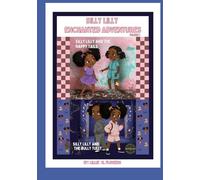 SILLY LILLY ENCHANTED ADVENTURES: VOLUME 1