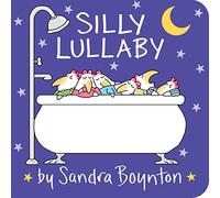 Silly Lullaby (Boynton on Board (Sandra Boynton Board Books))