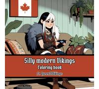 Silly modern Vikings Coloring book Ft. QueenOfVikings: 50 Funny and Unique Designs