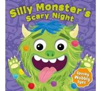 Silly Monster's Scary Night Wobbly Eyes Book