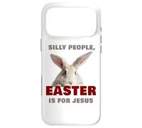 Silly People Easter is for JESUS: Cute Christian Faith Bunny Case for iPhone 17 Pro Max