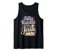 Silly Rabbit Easter is for Jesus Christian Tank Top