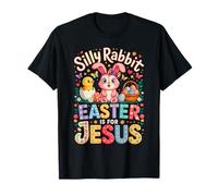 Silly Rabbit Easter is for Jesus Cute Bunny Christian Easter T-Shirt