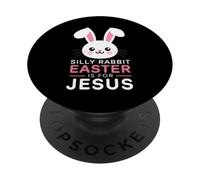 Silly Rabbit Easter is for Jesus Cute Bunny Christian Kids PopSockets Adhesive PopGrip