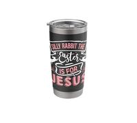 Silly Rabbit The Easter is for Jesus Stainless Steel Insulated Tumbler