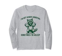 Silly Raccoon I'm Not Always Annoying. Sometimes I'm Asleep Long Sleeve T-Shirt