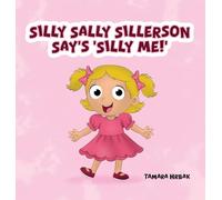 Silly Sally Sillerson Say's 'Silly Me!'