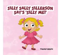 SILLY SALLY SILLERSON SAY'S 'SILLY ME!'