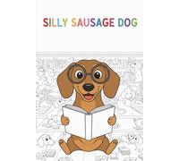Silly Sausage Dog (Colorful Animals)