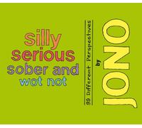 Silly Serious Sober and Wot Not: 99 Different Perspectives