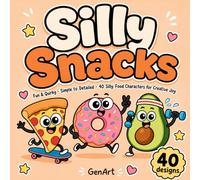 Silly Snacks: An Easy Bold Lines Coloring Book for Kids and Adults with 40 Cute and Simple Cartoon Characters