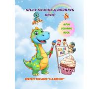 Silly Snacks & Roaring Dinos: A Fun Coloring Adventure for Kids