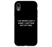 Silly sports sayings I've never lost t game I just ran out o Case for iPhone XR
