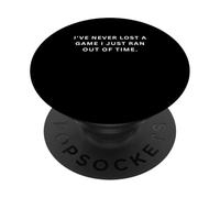 Silly sports sayings I've never lost t game I just ran out o PopSockets Adhesive PopGrip