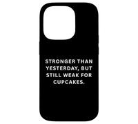 Silly sports sayings Stronger than yesterday, but still weak Case for iPhone 14 Pro