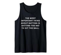 Silly Sports Sayings The Important Thing About Batting Tank Top