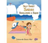 Silly Sweet Sarah Swallowed a Squid