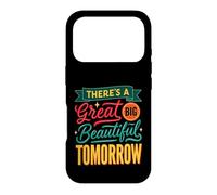 Silly There Great Big Beautiful Tomorrow Saying Case for iPhone 17 Pro
