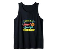 Silly There Great Big Beautiful Tomorrow Saying Tank Top