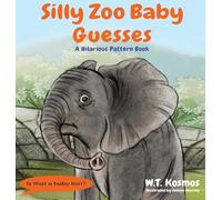Silly Zoo Baby Guesses: A Hilarious Pattern Book