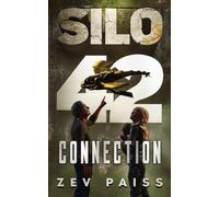 Silo 42 Connection:: Book 2 in the Silo 42 Series