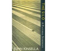 Silo, The: A pastoral Symphony (Arc International Poets Series)