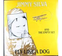 Silva, Jimmy - Fly Like a Dog [VINYL]