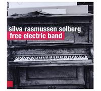 Silva - Silva & Rasmussen & Solberg: Free Electric Band [CD]